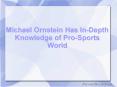 Michael Ornstein Has In-Depth Knowledge of Pro-Sports World PowerPoint PPT Presentation