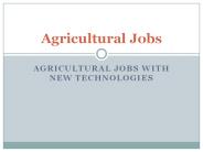 Agricultural jobs with new technologies