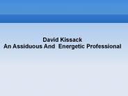 David Kissack – An Assiduous And  Energetic Professional