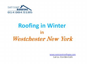 Roofing in winter in Westchester New York