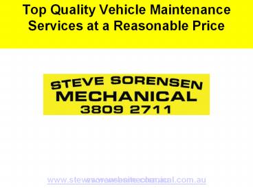 Top Quality Vehicle Maintenance Services at a Reasonable Price