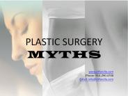 Plastic Surgery Myths by Dr John F Farella