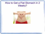 How to Get a Flat Stomach in 2 Weeks?