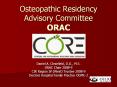 Osteopathic Residency Advisory Committee ORAC Daniel A PowerPoint PPT Presentation