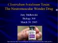 Clostridium botulinum Toxin: The Neuromuscular Wonder Drug PowerPoint PPT Presentation