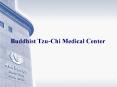Buddhist Tzu-Chi Medical Center Photo shown acquired PowerPoint PPT Presentation