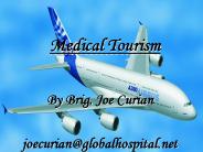 Medical Tourism By Brig. Joe Curian
