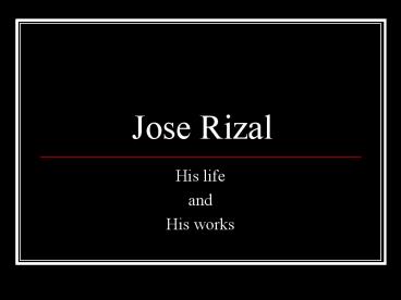 His life and His works Outline: to dwell on Rizal s: Family