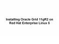 Installing Oracle Grid 11gR2 on Red Hat Enterprise Linux 5 PowerPoint PPT Presentation