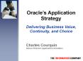 Oracle s Application Strategy Delivering Business Value PowerPoint PPT Presentation