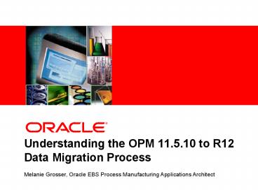 This presentation contains information proprietary to Oracle