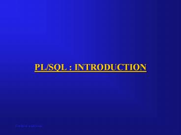 PL/SQL : INTRODUCTION presentation | free to download