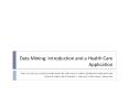 Data Mining: Introduction and a Health Care Application PowerPoint PPT Presentation