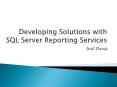 Developing Solutions with SQL Server Reporting Services PowerPoint PPT Presentation