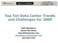 Top Ten Data Center Trends and Challenges for 2009 PowerPoint PPT Presentation