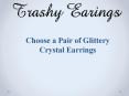 Choose a Pair of Glittery Crystal Earrings PowerPoint PPT Presentation