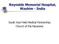 Reynolds Memorial Hospital, Washim - India PowerPoint PPT Presentation