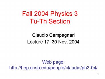 Fall 2004 Physics 3 Tu-Th Section