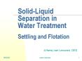 Solid-Liquid         Separation in   Water Treatment   Settling and Flotation PowerPoint PPT Presentation