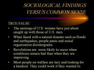 SOCIOLOGICAL FINDINGS VERSUS COMMON SENSE
