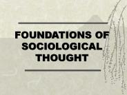 FOUNDATIONS OF SOCIOLOGICAL THOUGHT