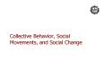 Collective Behavior, Social Movements, and Social Change PowerPoint PPT Presentation