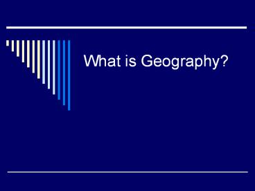 What is Geography?