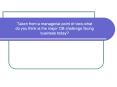 Taken from a managerial point of view,what do you think is the major OB challenge facing business today? PowerPoint PPT Presentation