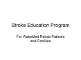 Stroke Education Program PowerPoint PPT Presentation