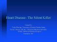 Heart Disease- The Silent Killer PowerPoint PPT Presentation