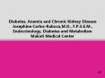Diabetes, Anemia and Chronic Kidney Disease PowerPoint PPT Presentation