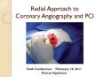 Radial Approach to Coronary Angiography and PCI PowerPoint PPT Presentation