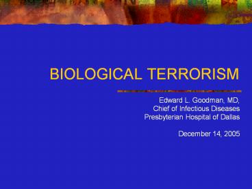 BIOLOGICAL TERRORISM