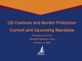US Customs and Border Protection Current and Upcoming Mandates Presented by Jeff Hill Descartes Systems Group October 4th, 2006 PowerPoint PPT Presentation