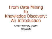 From Data Mining to Knowledge Discovery: An Introduction