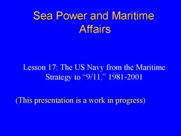 Sea Power and Maritime Affairs