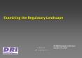 Examining the Regulatory Landscape PowerPoint PPT Presentation