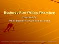 Business Plan Writing Workshop PowerPoint PPT Presentation