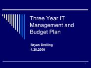 Three Year IT Management and Budget Plan