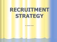 RECRUITMENT STRATEGY BY : PRAMITA SINGH
