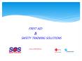 First Aid & Safety Training Solutions PowerPoint PPT Presentation