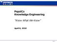 PepsiCo Knowledge Engineering  Know What We Know  April 8 PowerPoint PPT Presentation