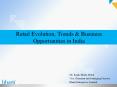 Retail Evolution, Trends & Business Opportunities in India PowerPoint PPT Presentation