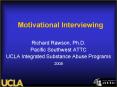 Motivational Interviewing Richard Rawson, Ph.D. Pacific PowerPoint PPT Presentation