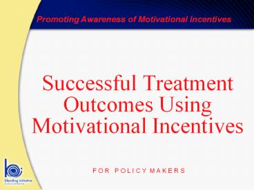 Promoting Awareness of Motivational Incentives Successful