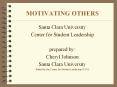 MOTIVATING OTHERS Santa Clara University Center for Student PowerPoint PPT Presentation
