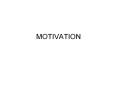 MOTIVATION THE MOTIVATIONAL PROCESS MODEL OF MOTIVATION A PowerPoint PPT Presentation