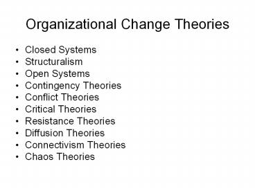 Organizational Change Theories Closed Systems Structuralism