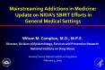 Mainstreaming Addictions in Medicine: Update on NIDA's SBIRT PowerPoint PPT Presentation