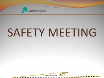 SAFETY MEETING RUNNING RIGHT Heat Stress! Hot conditions put